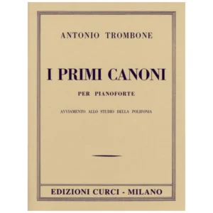 ANTONIO TROMBONE I PRIMI CANONI PER PIANOFORTE